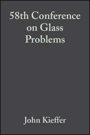 58th Conference on Glass Problems, Volume 19, Issue 1