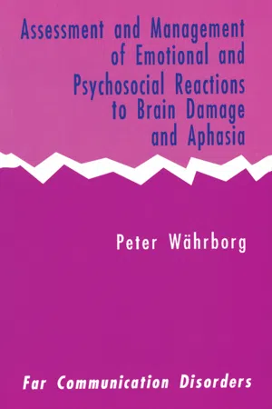 Assessment and Management of Emotional and Psychosocial Reactions to Brain Damage and Aphasia