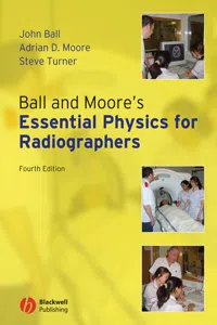Ball and Moore's Essential Physics for Radiographers_cover