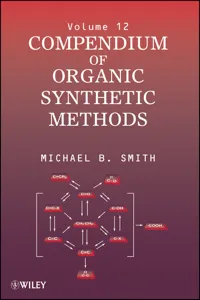 Compendium of Organic Synthetic Methods, Volume 12_cover