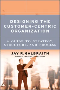Designing the Customer-Centric Organization_cover