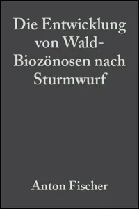 Die Entwicklung von Wald-Biozönosen nach Sturmwurf_cover