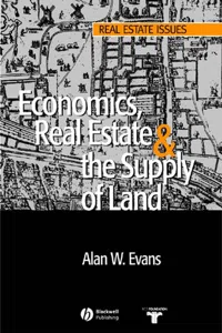Economics, Real Estate and the Supply of Land_cover