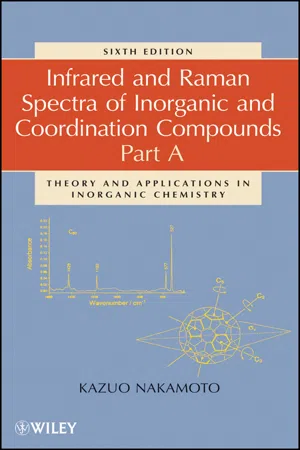 Infrared and Raman Spectra of Inorganic and Coordination Compounds, Part A