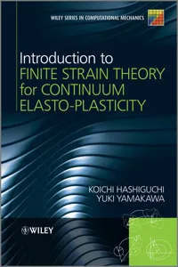 Introduction to Finite Strain Theory for Continuum Elasto-Plasticity_cover