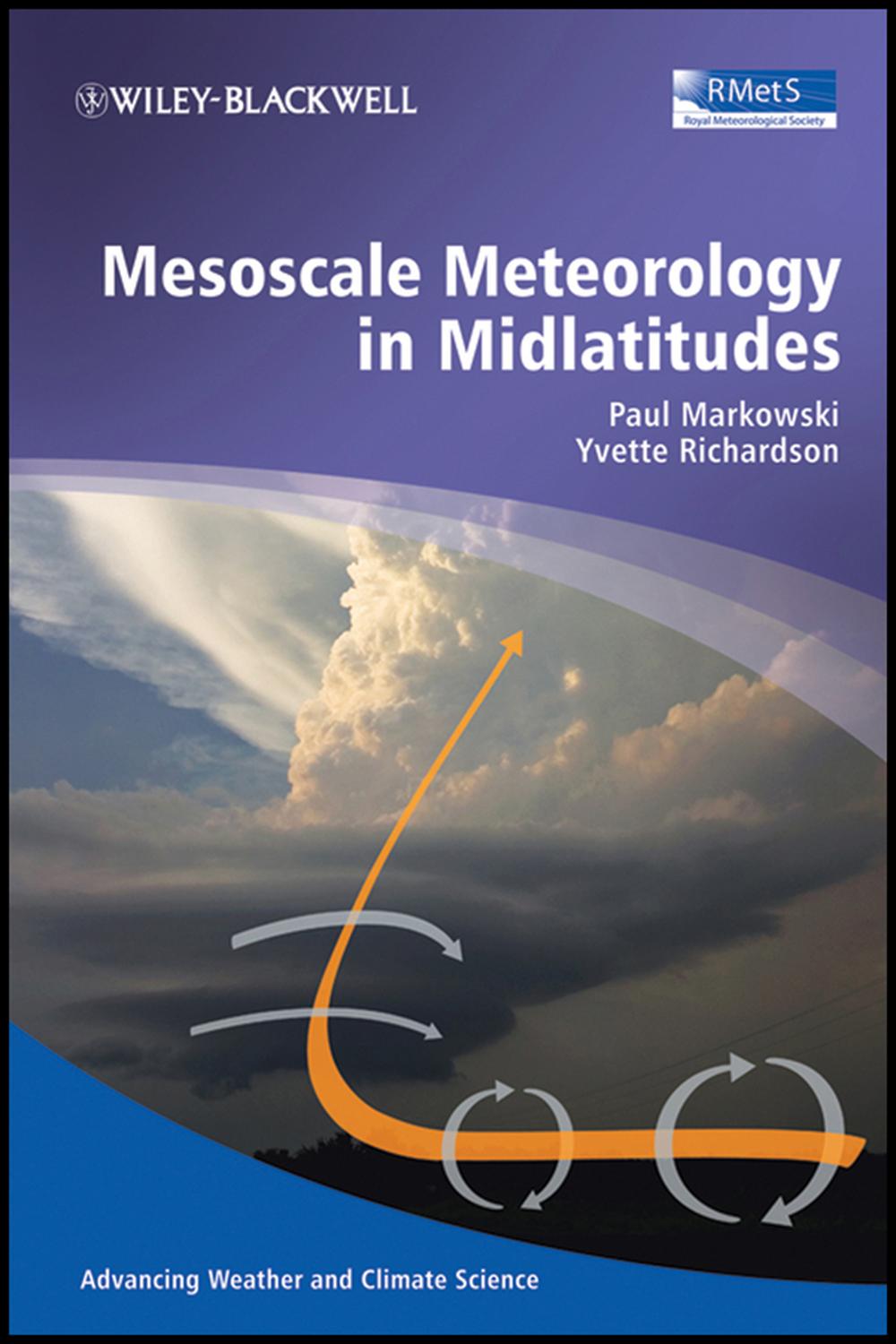 Mesoscale Meteorology in Midlatitudes 洋書 PDF] Mesoscale Meteorology in Midlatitudes by Paul Markowski