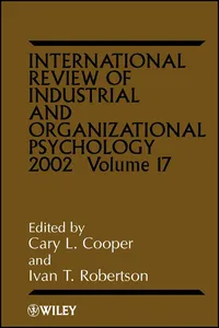 International Review of Industrial and Organizational Psychology 2002, Volume 17