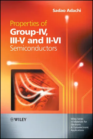 Properties of Group-IV, III-V and II-VI Semiconductors