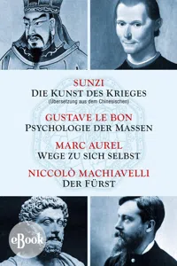 Die Kunst des Krieges - Psychologie der Massen - Wege zu sich selbst - Der Fürst_cover