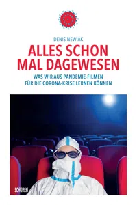 Alles schon mal dagewesen. Was wir aus Pandemie-Filmen für die Corona-Krise lernen können_cover