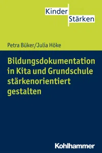 Bildungsdokumentation in Kita und Grundschule stärkenorientiert gestalten_cover