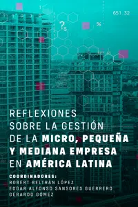 Reflexiones sobre la gestión de la micro, pequeña y mediana empresa en América Latina_cover