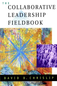 The Collaborative Leadership Fieldbook_cover