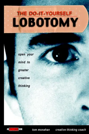 The Do-It-Yourself Lobotomy