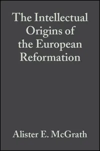 The Intellectual Origins of the European Reformation_cover