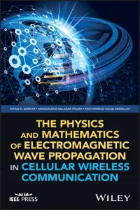 The Physics and Mathematics of Electromagnetic Wave Propagation in Cellular Wireless Communication_cover