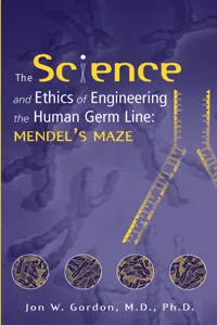 The Science and Ethics of Engineering the Human Germ Line_cover