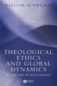 Theological Ethics and Global Dynamics_cover