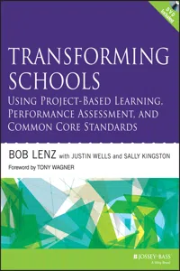 Transforming Schools Using Project-Based Learning, Performance Assessment, and Common Core Standards_cover