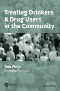 Treating Drinkers and Drug Users in the Community_cover