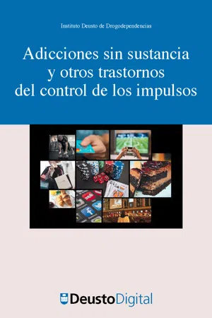 Adicciones sin sustancia y otros trastornos del control de los impulsos