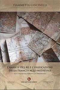 L'amante del re e l'unificazione della Francia alto-medievale_cover