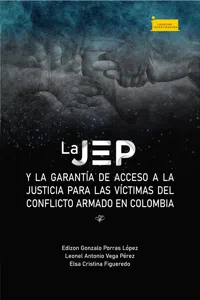 La JEP y la garantía de acceso a la justicia para las víctimas del conflicto armado en Colombia_cover