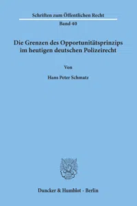 Die Grenzen des Opportunitätsprinzips im heutigen deutschen Polizeirecht._cover