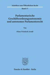 Parlamentarische Geschäftsordnungsautonomie und autonomes Parlamentsrecht._cover