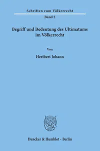 Begriff und Bedeutung des Ultimatums im Völkerrecht._cover