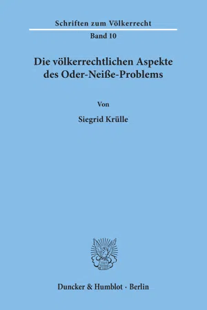 Die völkerrechtlichen Aspekte des Oder-Neiße-Problems.