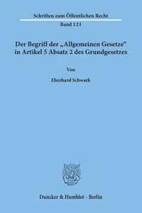 Der Begriff der "Allgemeinen Gesetze" in Artikel 5 Absatz 2 des Grundgesetzes._cover