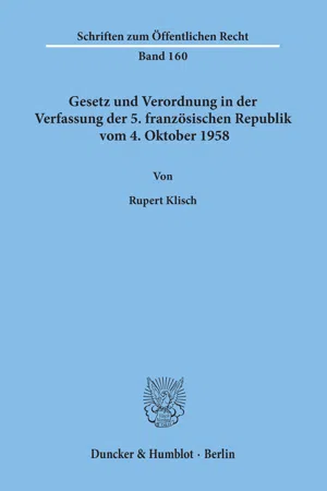 Gesetz und Verordnung in der Verfassung der 5. französischen Republik vom 4. Oktober 1958.