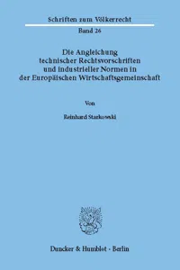 Die Angleichung technischer Rechtsvorschriften und industrieller Normen in der Europäischen Wirtschaftsgemeinschaft._cover