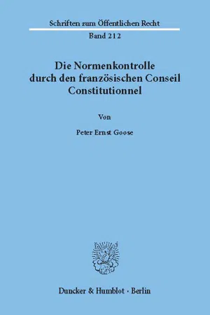 Die Normenkontrolle durch den französischen Conseil Constitutionnel.