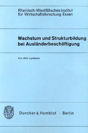 Wachstum und Strukturbildung bei Ausländerbeschäftigung.