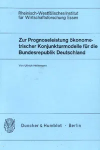 Zur Prognoseleistung ökonometrischer Konjunkturmodelle für die Bundesrepublik Deutschland._cover