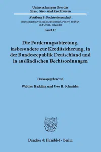 Die Forderungsabtretung, insbesondere zur Kreditsicherung, in der Bundesrepublik Deutschland und in ausländischen Rechtsordnungen._cover