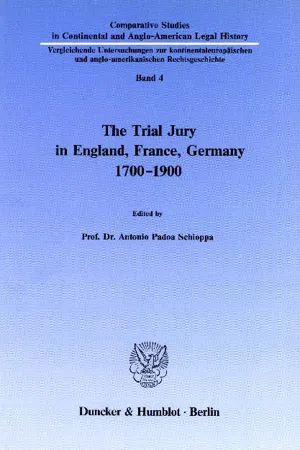 The Trial Jury in England, France, Germany 1700–1900.