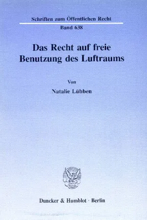 Das Recht auf freie Benutzung des Luftraums.