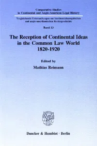 The Reception of Continental Ideas in the Common Law World 1820–1920._cover