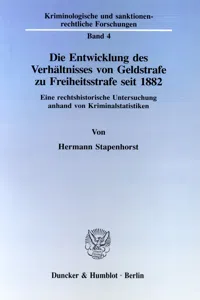 Die Entwicklung des Verhältnisses von Geldstrafe zu Freiheitsstrafe seit 1882._cover