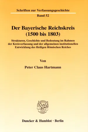 Der Bayerische Reichskreis (1500 bis 1803).