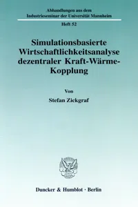 Simulationsbasierte Wirtschaftlichkeitsanalyse dezentraler Kraft-Wärme-Kopplung._cover