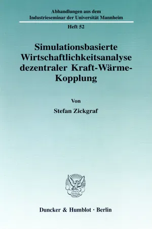 Simulationsbasierte Wirtschaftlichkeitsanalyse dezentraler Kraft-Wärme-Kopplung.