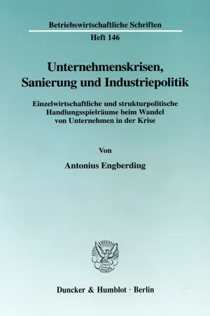 Unternehmenskrisen, Sanierung und Industriepolitik.