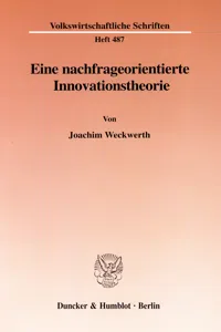 Eine nachfrageorientierte Innovationstheorie._cover