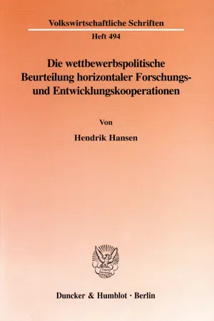 Die wettbewerbspolitische Beurteilung horizontaler Forschungs- und Entwicklungskooperationen.