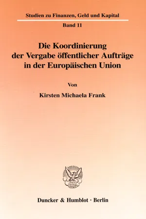 Die Koordinierung der Vergabe öffentlicher Aufträge in der Europäischen Union.