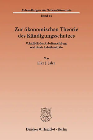 Zur ökonomischen Theorie des Kündigungsschutzes.